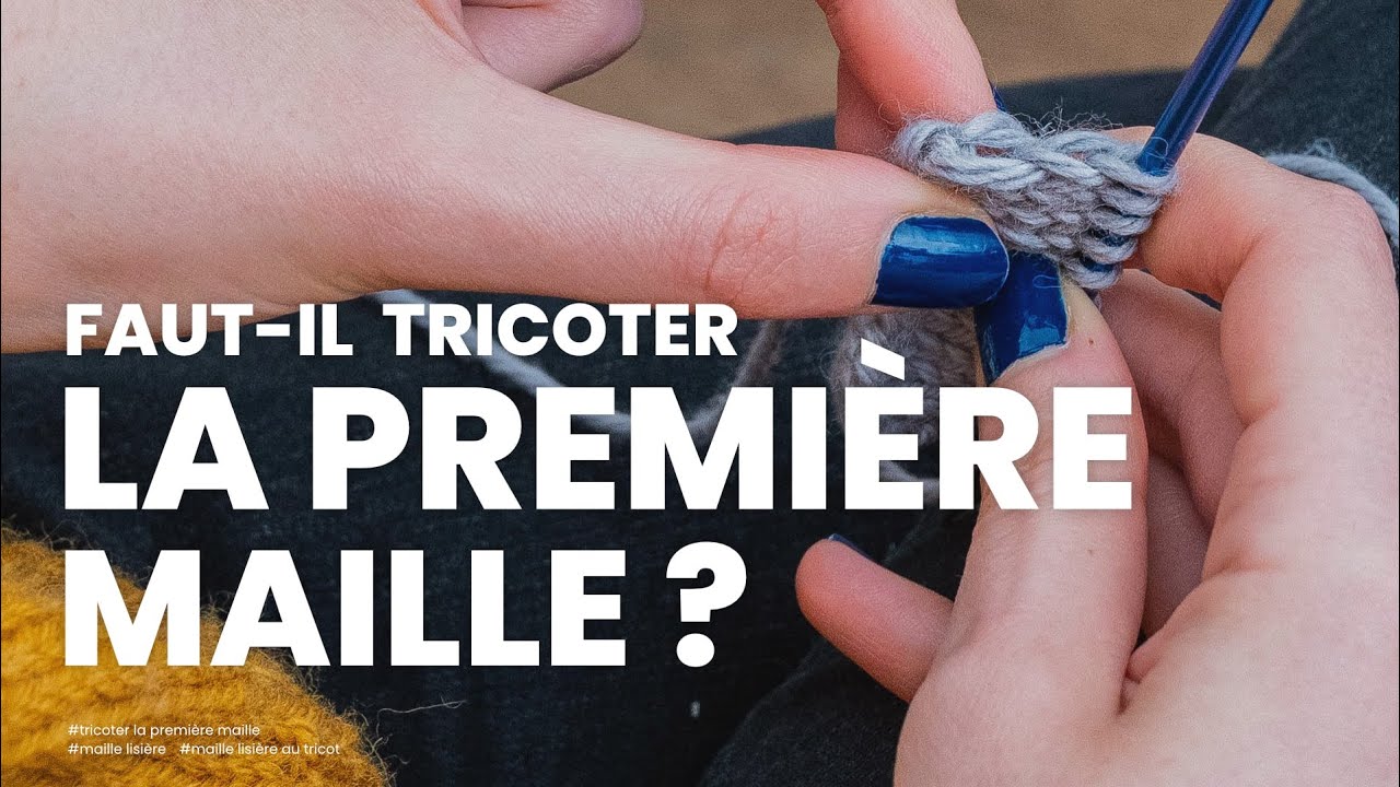 Comment Faire Une Maille Lisiere