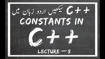 [Lecture #5] What are constants in c++ [URDU][HINDI]