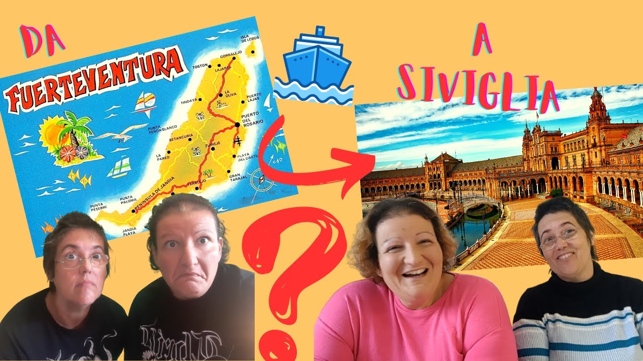 Da Fuerteventura A Siviglia
