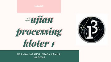 #ujianprocessing_kloter1 Ujian Processing Kloter 1 || Hujan dan Awan-Awan yang bergerak