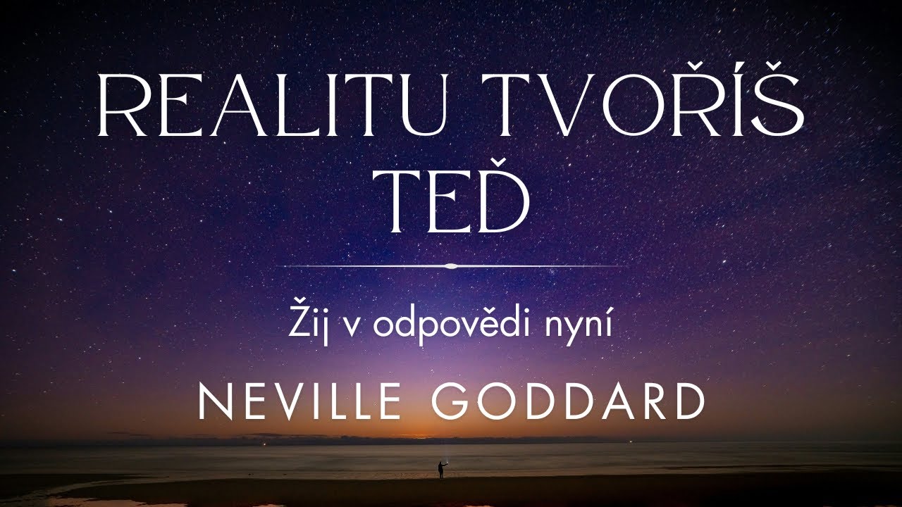 Žijte v odpovědi nyní * Neville Goddard