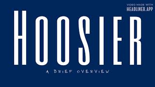 Hoosier: A Brief Overview