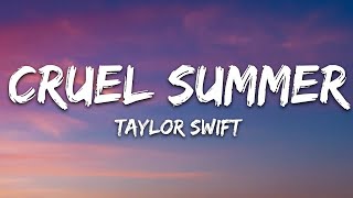 Taylor Swift - Cruel Summer (Lyrics)  | 25p Lyrics/Letra