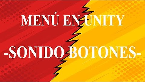 Colocar SONIDO a BOTOÓN UNITY SIN PROGRAMAR, Tutorial MENÚ en UNITY 3D