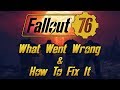 Fallout 76 - What Went Wrong & How To Fix It