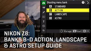 Nikon Z8: Banks B-D Action, Landscape & Astro Setup Guide