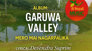 Garuwa Valley | Mero Mai Nagarpalika | Lyrical Devendra Suprim |  Video 2025#youtube#tanding
