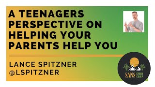 A Teenagers Perspective on Helping Your Parents Help You - SANS Cyber Camp