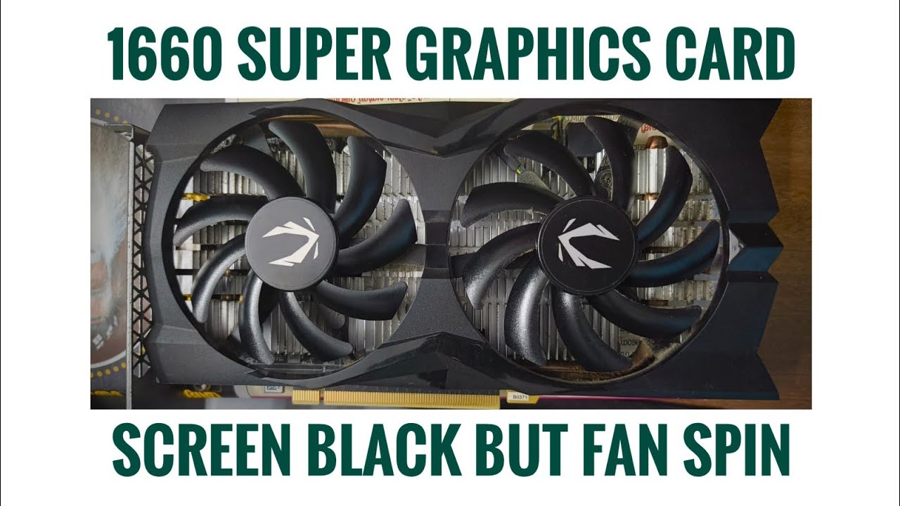 Zotac 1660 Graphics Card Repair | No Display, Black Screen & Game