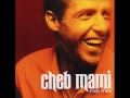 cheb mami - li fet ghi mnem