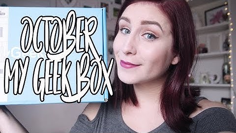 My Geek Box Unboxing October 2017