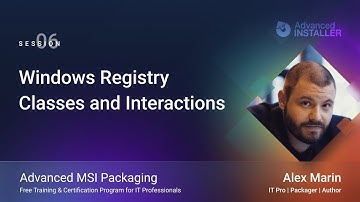 MSI Packaging Training | Session 6: Windows Registry Classes and Interactions