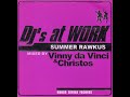 Djs at Work - Summer Rawkus - Mixed by Vinny Da Vinci & Christos [2001]
