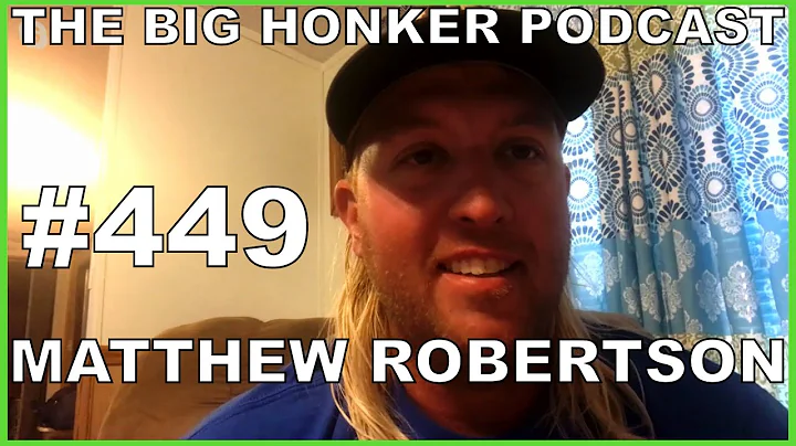 The Big Honker Podcast Episode #449: Matthew Rober...