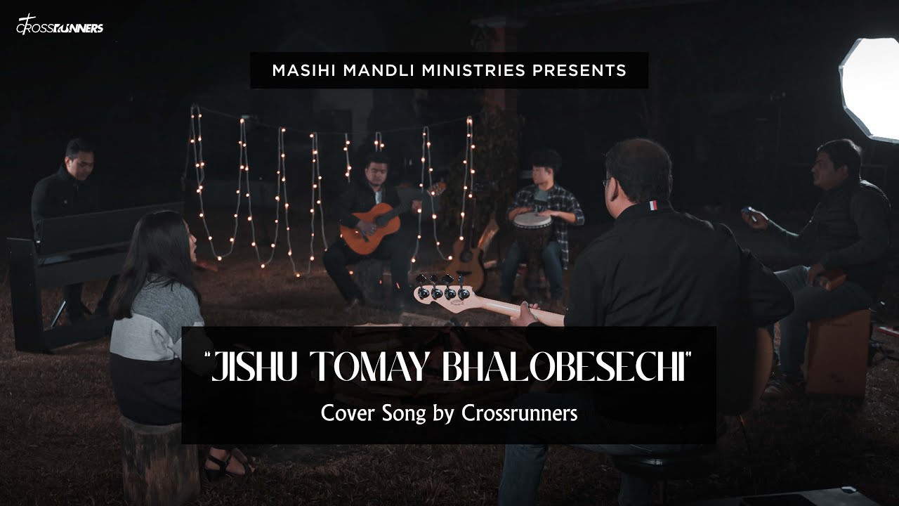 Jishu Tomai Bhalobesechi  Cover by CrossRunners  Bengali Gospel Song