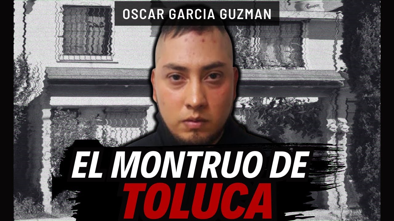 El Aterrador Caso del MONSTRUO DE TOLUCA - YouTube