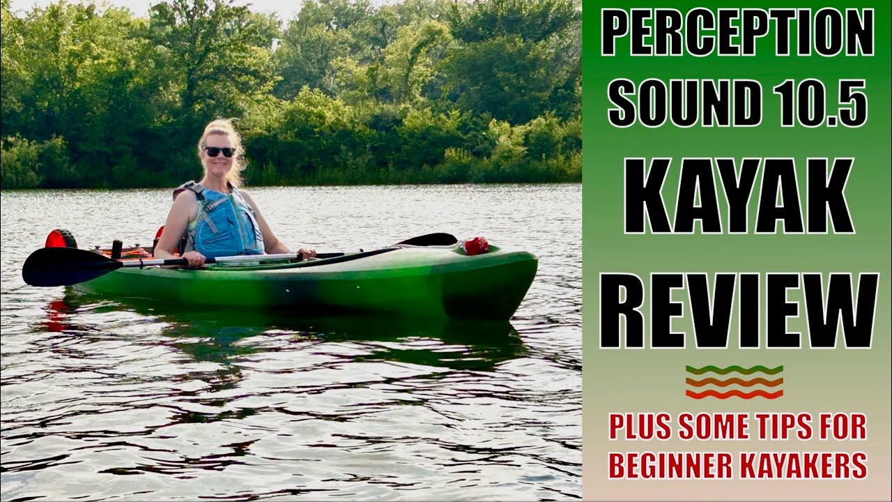 Perception Sound 10.5 Kayak Review (Plus tips for beginner