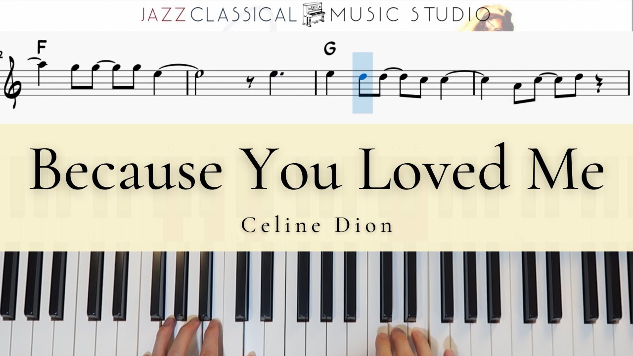 Because You Loved Me - Celine Dion | Piano Tutorial (EASY) | WITH Music ...