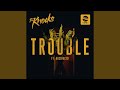 TROUBLE Feat Absofacto mp3