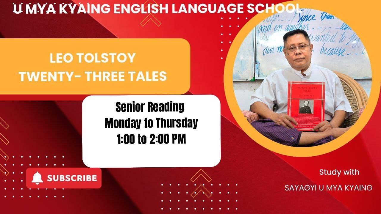 Day 16 - Oral and Model Compositions 5 and Day 32 - LEO TOLSTOY | Senior Reading #UMyaKyaing