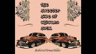 The Sweeter Side of Chicano Soul