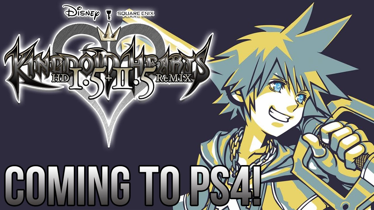 KINGDOM HEARTS 1.5 AND 2.5 COMING TO PS4! - YouTube