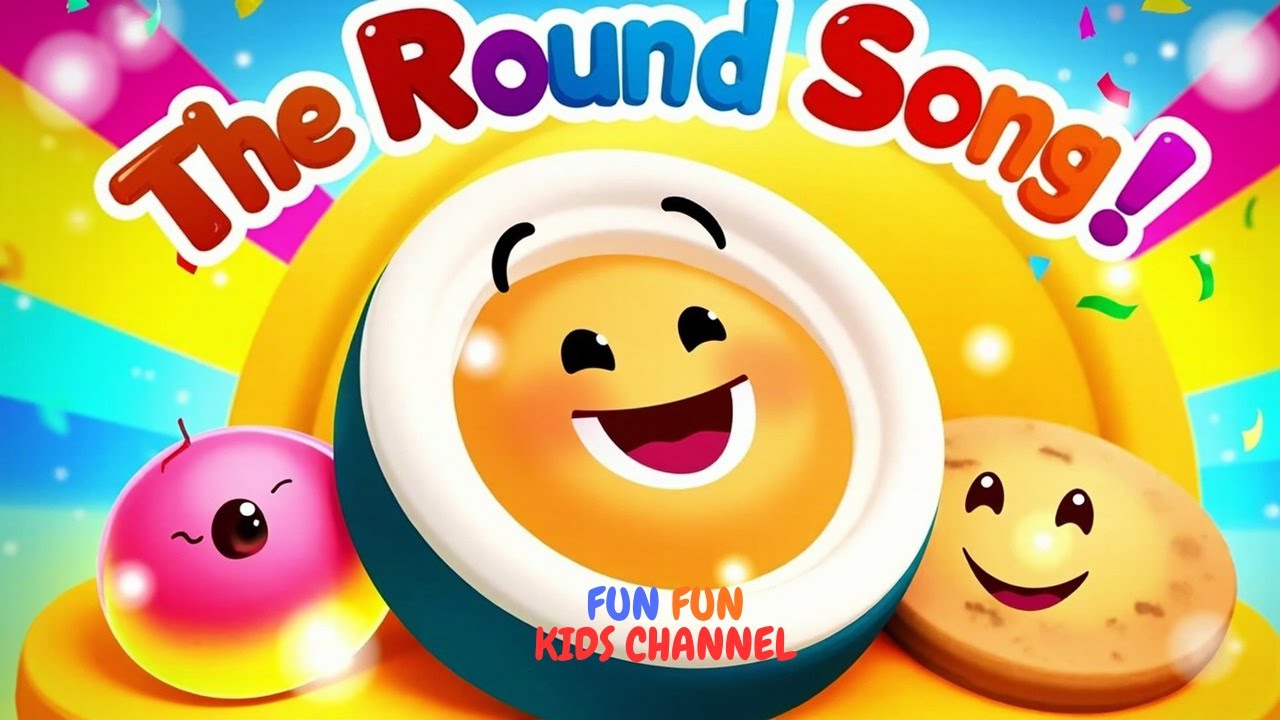 FUN FUN Kids Channel | Learn the round shape | Have fun learning ...