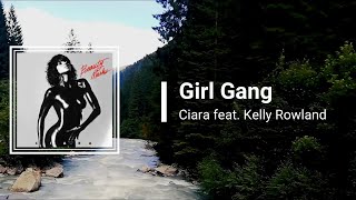 Ciara - Girl Gang feat. Kelly Rowland (Lyrics)