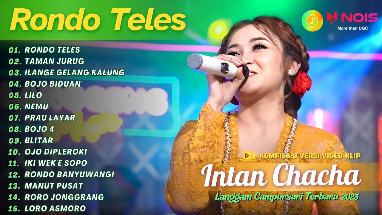 INTAN CHACHA - RONDO TELES - TAMAN JURUG | KOMPILASI LANGGAM CAMPURSARI TERBARU 2023 FULL VIDEO KLIP