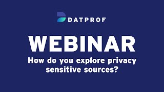 Webinar "Privacy sensitive sources" | DATPROF