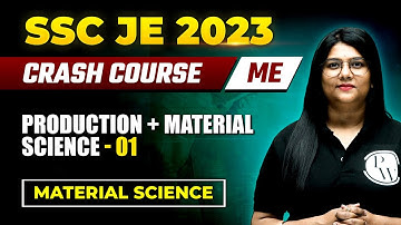 SSC JE 2023 | Production & Material Science 01 | Material Science |  Mechanical Engineering