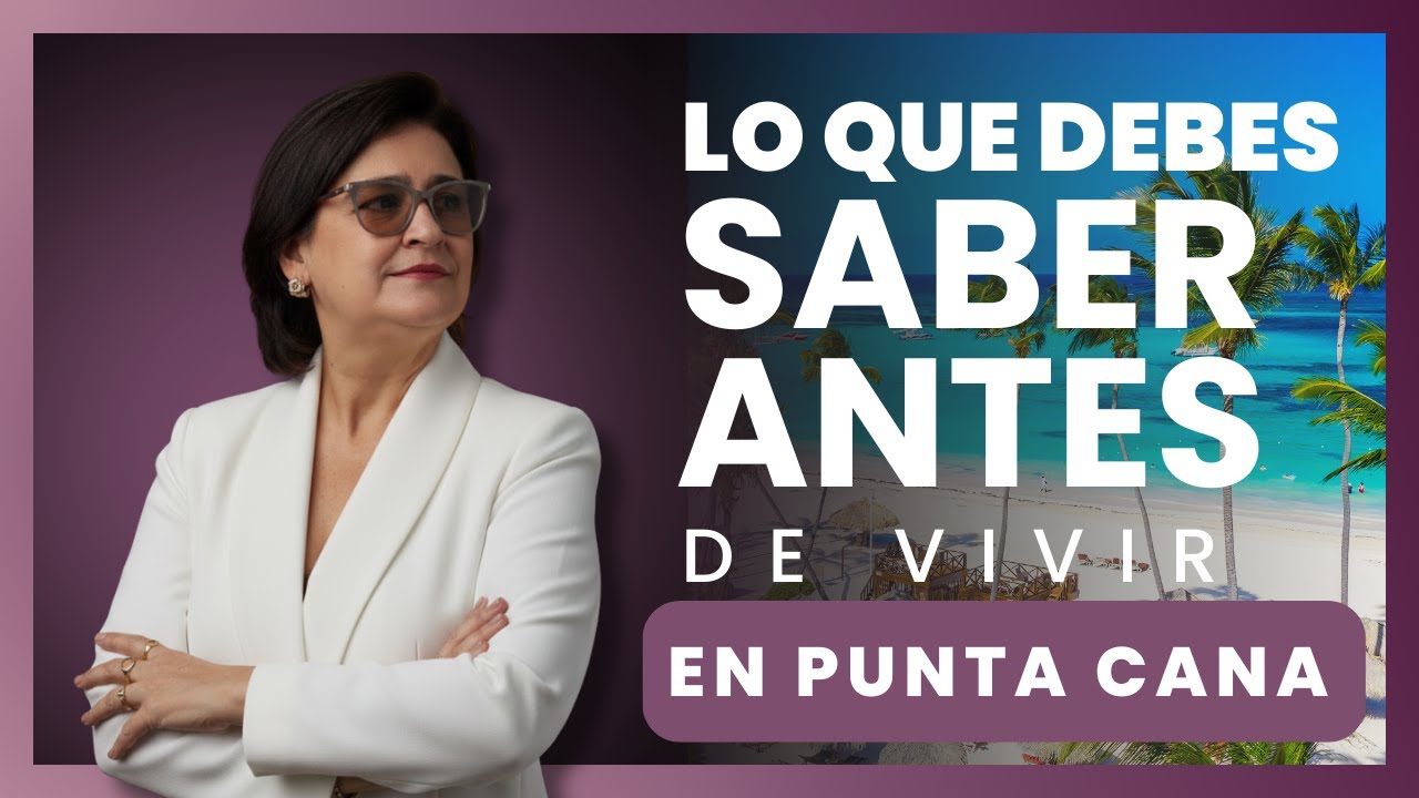 Mudarse a Punta Cana 2026: ¡La verdad revelada!