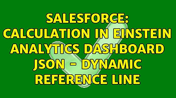 Salesforce: Calculation in Einstein Analytics Dashboard JSON - dynamic reference line