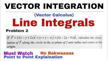 14. Line Integral | Concept & Problem 2 | Vector Integration | Vector Calculus