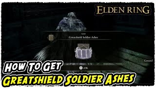 How to Get Greatshield Soldier Ashes in Elden Ring Greatshield Soldier Ashes Location