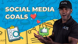 How To Set Strategic Social Media Goals