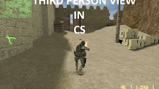 HOW TO MAKE THIRD PERSON VIEW IN CS