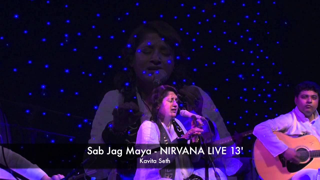 Kabir Song  Sab Jag Maya   Kavita Seth   NIRVANA LIVE 13
