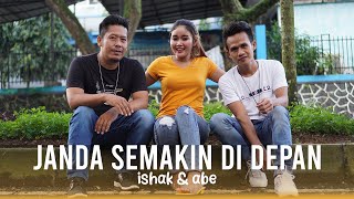 Janda Semakin Di Depan - Ishak Abe Official Music Video