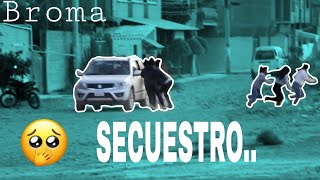 SECUESTRO FALSO experimento social en las CALLES 2020 🤣😎