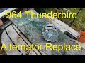 ep78 Bishops Garage 1964 TBird Alternator Replace 