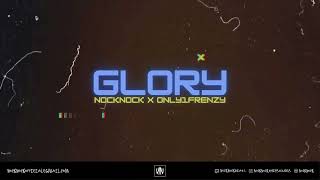 Glory - NOCKNOCK x Only1Frenzy (Instrumental)