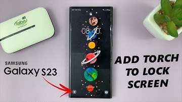 How To Add Torch To Lock Screen On Samsung Galaxy S23