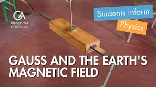 Carl Friedrich Gauss and the Earth's Magnetic Field | Students inform Carl Friedrich Gauss and the Earth's Magnetic Field | Students inform
