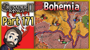 Crusader Kings 2 Holy Fury Bohemia Gameplay ▶ Part 171 🔴 Let