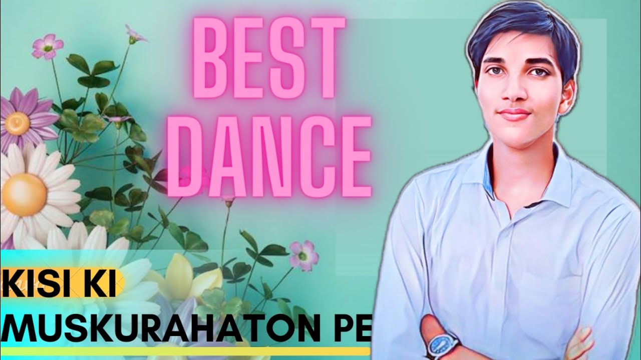 Kisi Ki Muskurahaton Pe Song Dance By Aryan Chaudhary YouTube