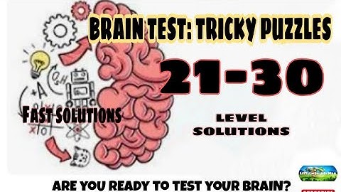 Brain Test:Tricky Puzzles Level 21-30  #walkthrough solutions.