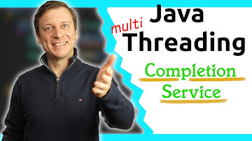 Java Multithreading - 11 - Completion Service