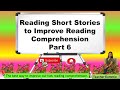 Reading Short Stories to Improve Reading Comprehension Part 6