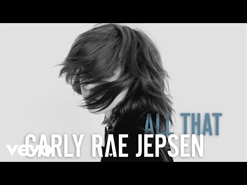 Carly Rae Jepsen - All That (Audio)